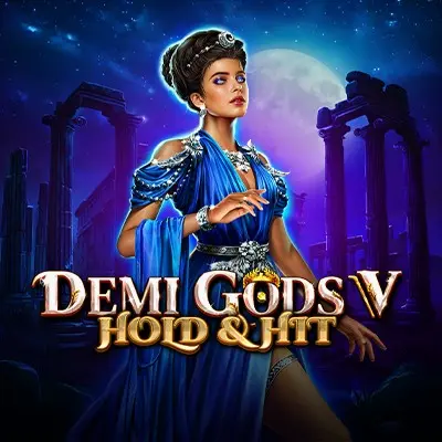 Demi Gods V Hold Hit